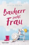 Bauherr sucht Frau - Julia Bähr - 9783641221157