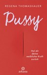 Pussy - Regena Thomashauer - 9783641221379