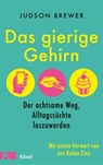 Das gierige Gehirn - Judson Brewer - 9783641222468