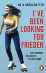I've been looking for Frieden - Maik Brüggemeyer - 9783641223687