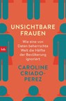 Unsichtbare Frauen - Caroline Criado-Perez - 9783641223779