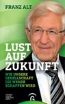 Lust auf Zukunft - Franz Alt - 9783641225438