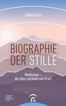 Biographie der Stille - Pablo d'Ors - 9783641225469