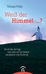 Weiß der Himmel ...? - Tillmann Prüfer - 9783641227647