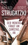 Der Montag fängt am Samstag an - Arkadi Strugatzki ; Boris Strugatzki - 9783641229955