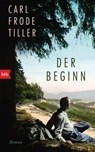 Der Beginn - Carl Frode Tiller - 9783641231156