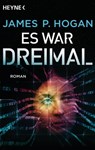 Es war dreimal - James P. Hogan - 9783641231347