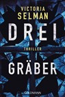 Drei Gräber - Victoria Selman - 9783641232986