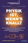 Physik ist, wenn's knallt - Marcus Weber ; Judith Weber - 9783641233792