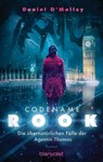 Codename Rook - Die übernatürlichen Fälle der Agentin Thomas - Daniel O'Malley - 9783641234270