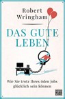 Das gute Leben - Robert Wringham - 9783641234430
