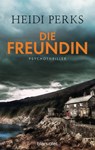 Die Freundin - Heidi Perks - 9783641234812