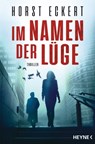 Im Namen der Lüge - Horst Eckert - 9783641236342
