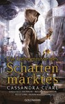 Die Geheimnisse des Schattenmarktes - Cassandra Clare ; Sarah Rees Brennan ; Maureen Johnson ; Kelly Link ; Robin Wasserman - 9783641238186