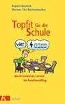 Topfit für die Schule durch kreatives Lernen im Familienalltag - Rupert Dernick ; Werner Tiki Küstenmacher - 9783641238933