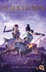 Gladiatorin - Verrat oder Triumph - Lesley Livingston - 9783641239428