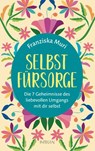 Selbstfürsorge - Franziska Muri - 9783641240110
