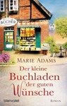Der kleine Buchladen der guten Wünsche - Marie Adams - 9783641244064