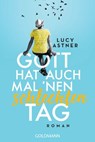 Gott hat auch mal 'nen schlechten Tag - Lucy Astner - 9783641244613