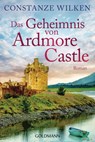 Das Geheimnis von Ardmore Castle - Constanze Wilken - 9783641245702