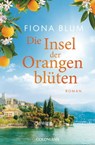 Die Insel der Orangenblüten - - - Fiona Blum - 9783641245955