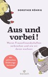 Aus und vorbei - Dorothee Röhrig - 9783641246419