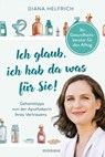 Ich glaub, ich hab da was für Sie! - Diana Helfrich - 9783641246549