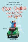 Coco, Sophie und die Sache mit Paris - Stephanie Jana ; Ursula Kollritsch - 9783641247300