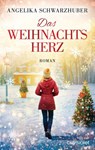 Das Weihnachtsherz - Angelika Schwarzhuber - 9783641249182