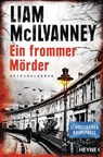 Ein frommer Mörder - Liam McIlvanney - 9783641250911
