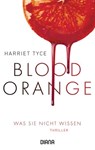 Blood Orange - Was sie nicht wissen - Harriet Tyce - 9783641252274