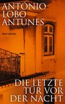 Die letzte Tür vor der Nacht - António Lobo Antunes - 9783641255558