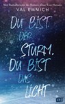 Du bist der Sturm, du bist das Licht - Val Emmich - 9783641255893