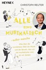 Alle sind musikalisch – außer manche - Christoph Reuter - 9783641260637