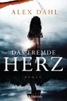 Das fremde Herz - Alex Dahl - 9783641260934