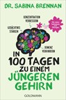 In 100 Tagen zu einem jüngeren Gehirn - Dr. Sabina Brennan - 9783641261016