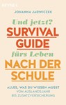 Und jetzt? Der Survival-Guide fürs Leben nach der Schule - Johanna Jadwiczek - 9783641263690