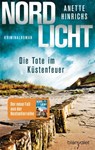 Nordlicht - Die Tote im Küstenfeuer - Anette Hinrichs - 9783641263980