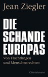 Die Schande Europas - Jean Ziegler - 9783641264673