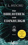 Die Bibliothek von Edinburgh - T.L. Huchu - 9783641265700