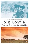 Die Löwin. Tania Blixen in Afrika - Tom Buk-Swienty - 9783641266042