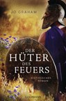 Der Hüter des Feuers - Jo Graham - 9783641267193