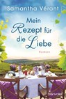 Mein Rezept für die Liebe - Samantha Vérant - 9783641268824