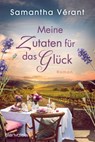 Meine Zutaten für das Glück - Samantha Vérant - 9783641268978