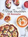 1 Dose Tomaten - 33 Gerichte, in denen Dosentomaten bzw. Paradeiser die Hauptrolle spielen. Mit wenigen weiteren Zutaten. Das Kochbuch für eilige Genießer - Guillaume Marinette - 9783641269654