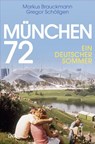 München 72 - Markus Brauckmann ; Gregor Schöllgen - 9783641271428