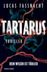 Tartarus - Dein Wissen ist tödlich - Lucas Fassnacht - 9783641271527