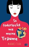 So federleicht wie meine Träume - Mariko Turk - 9783641271756