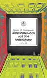 Aufzeichnungen aus dem Untergrund - Fjodor M. Dostojewski - 9783641272357
