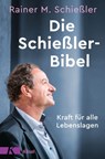 Die Schießler-Bibel - Rainer M. Schießler - 9783641273149